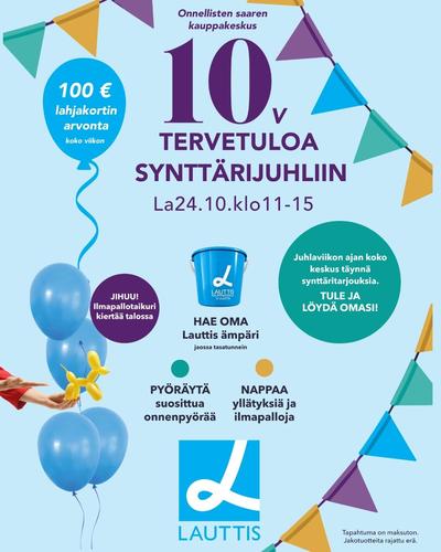 LAUTTIS TÄYTTÄÄ 10 VUOTTA! LAUTTIS TÄYTTÄÄ 10 VUOTTA!